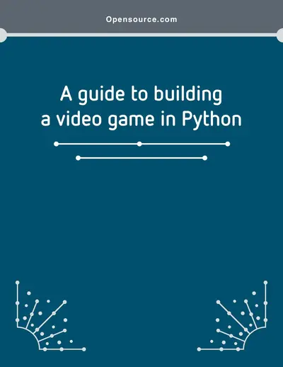 Cover of the A guide to building a video game in Python PDF