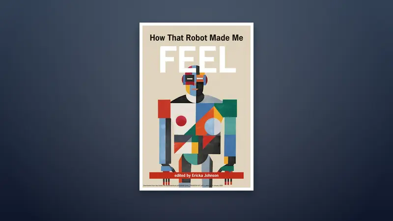 How That Robot Made Me Feel: The Complete Emotional Guide — PDF cover
